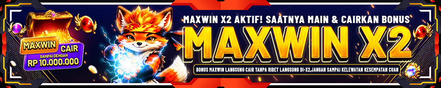Promo Maxwin X2 Nagihwin